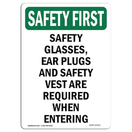 OSHA SAFETY FIRST Sign, Safety Glasses Ear Plugs And, 10in X 7in Rigid Plastic